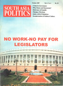 October 2007 South Asia Politics cover featuring the Parliament of India and the headline No Work-No Pay for Legislators
